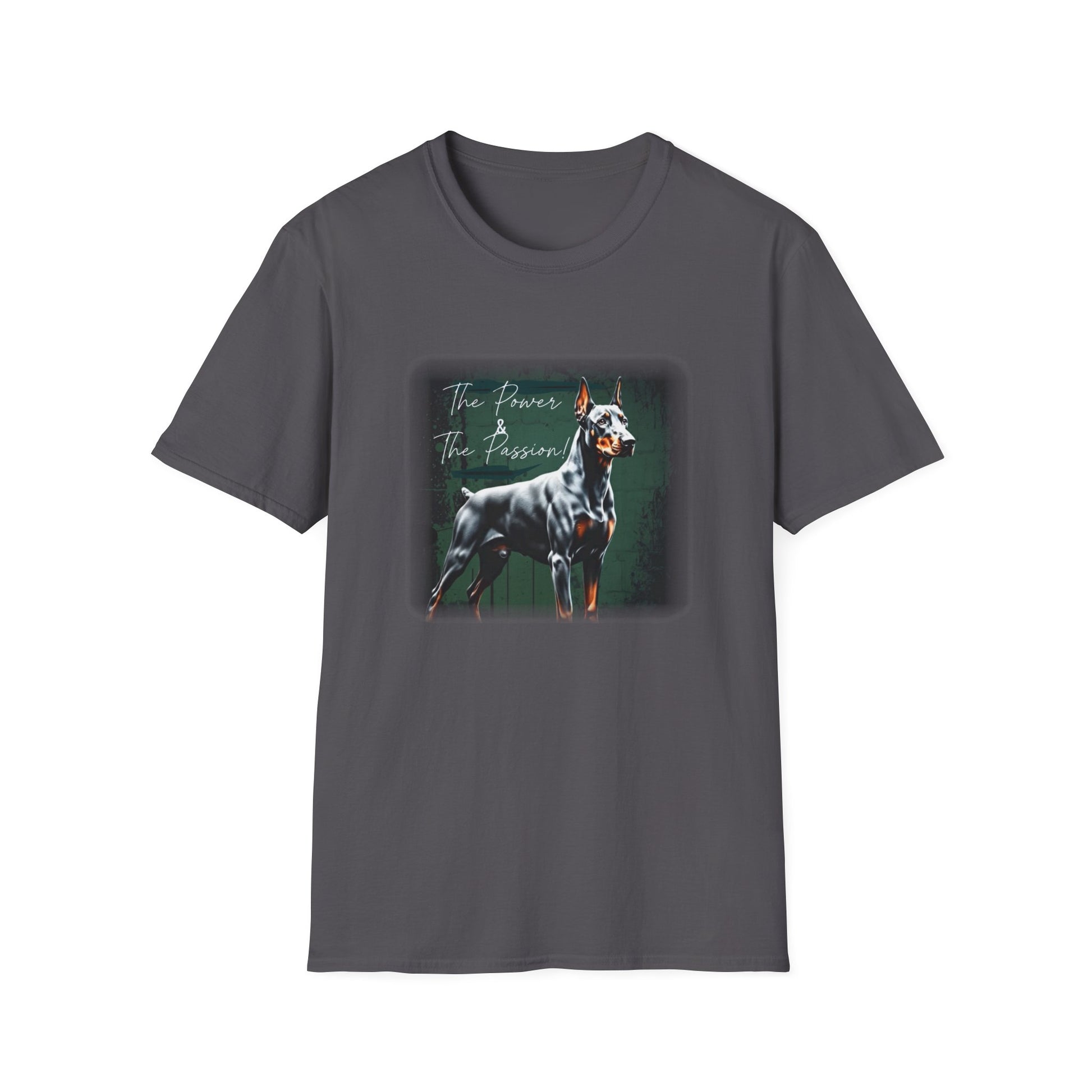 Doberman Power and the Passion | Unisex T-Shirt - That Should Be on a T-Shirt