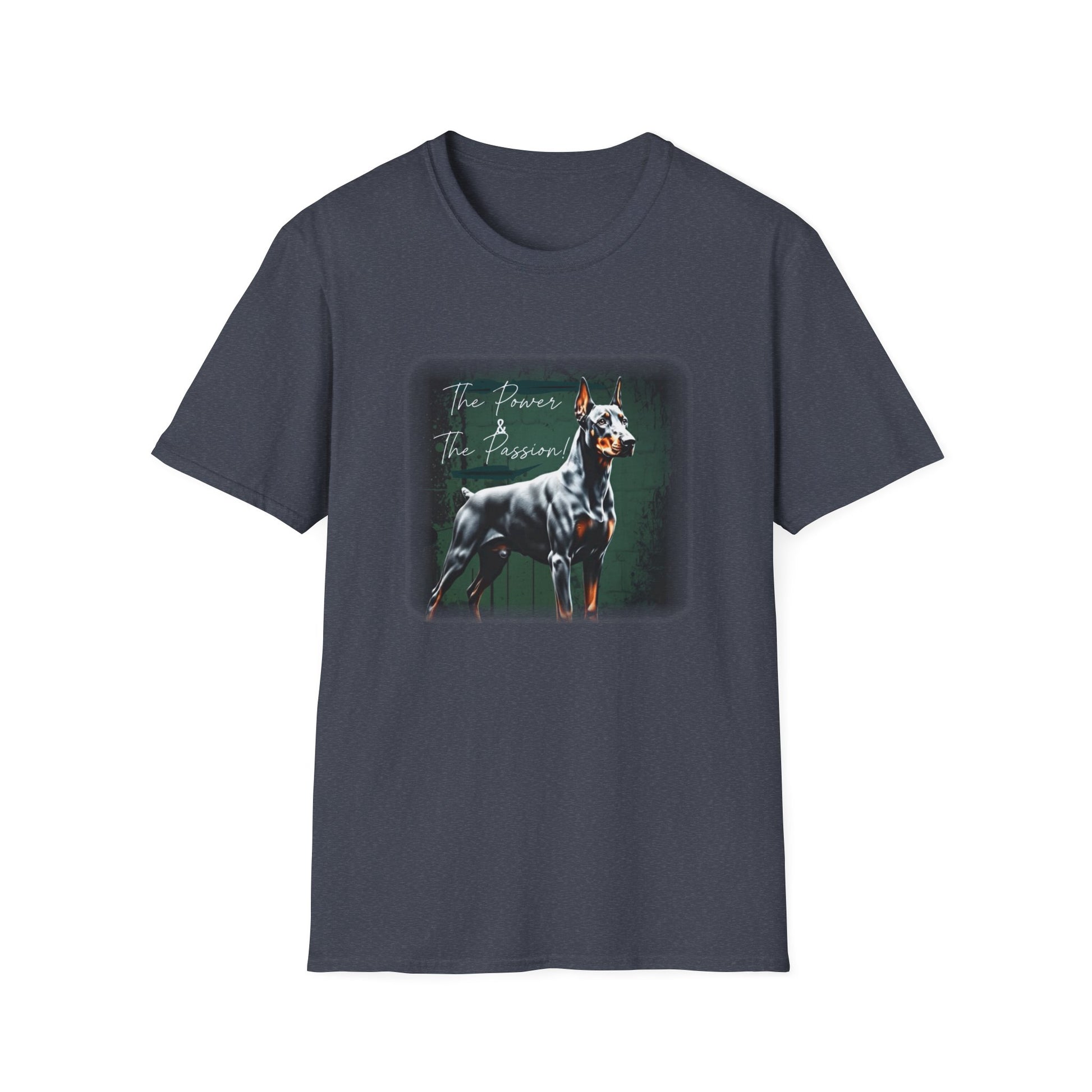 Doberman Power and the Passion | Unisex T-Shirt - That Should Be on a T-Shirt