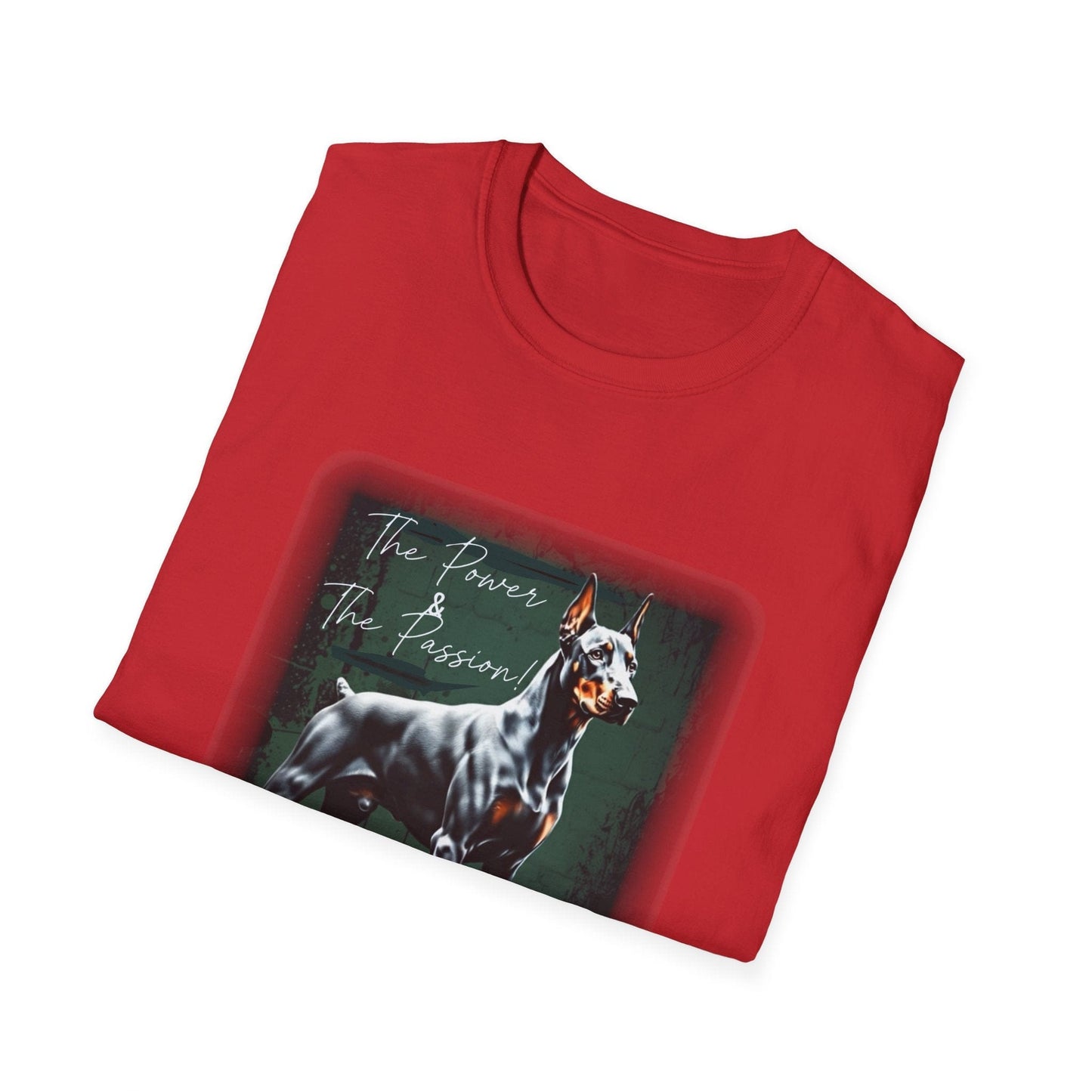 Doberman Power and the Passion | Unisex T-Shirt - That Should Be on a T-Shirt