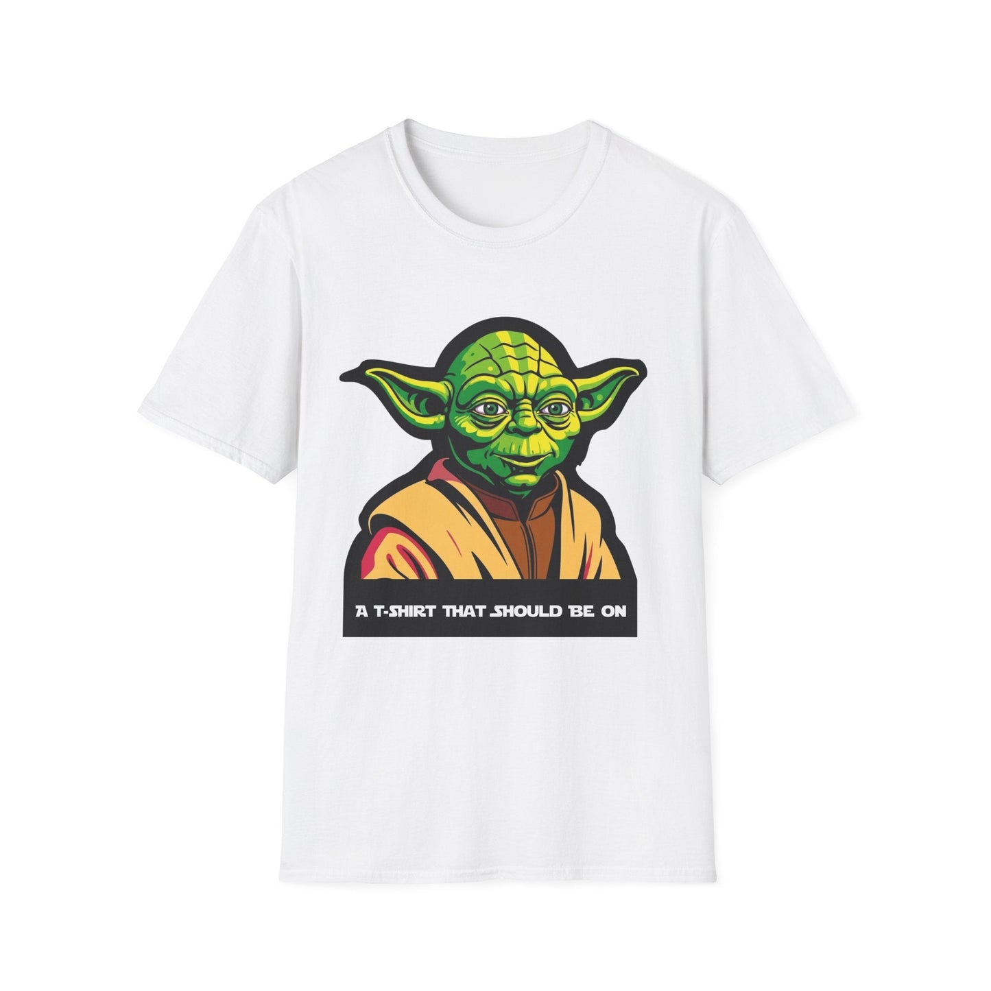 Funny Unisex Softstyle T-Shirt with Yoda Design - "A T-Shirt That Should Be On"