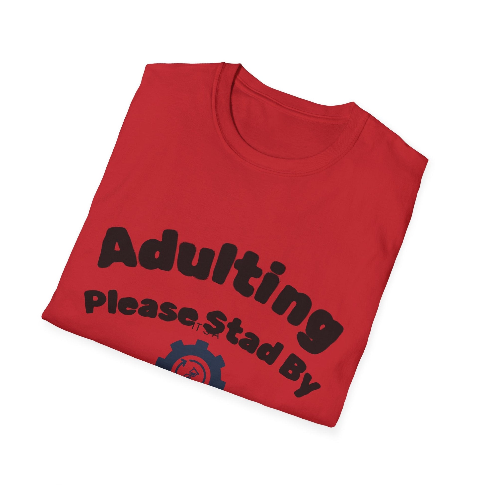 Adulting T-Shirt | Funny Motivational Quote Tee | Sarcastic Humor Gift - That Should Be on a T-Shirt