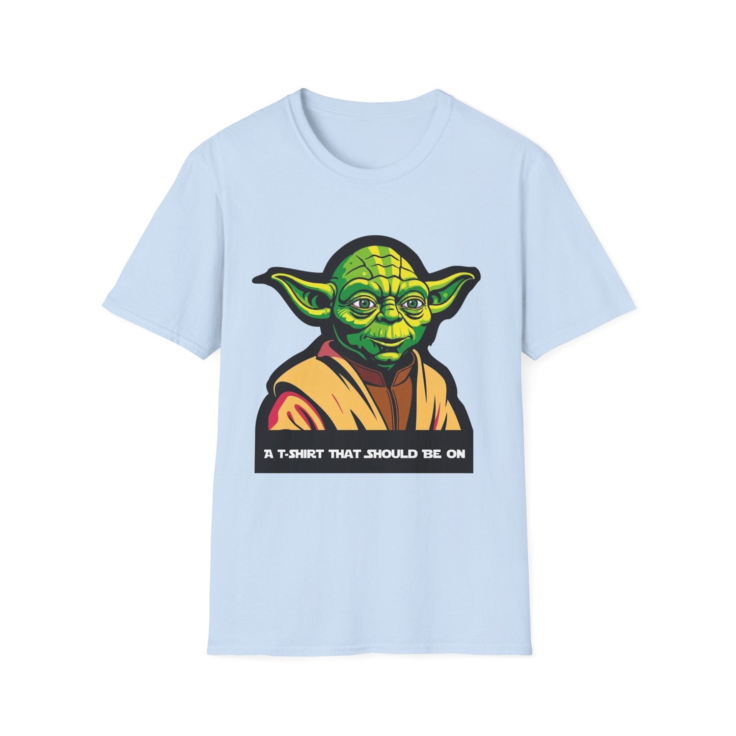 Funny Unisex Softstyle T-Shirt with Yoda Design - "A T-Shirt That Should Be On"