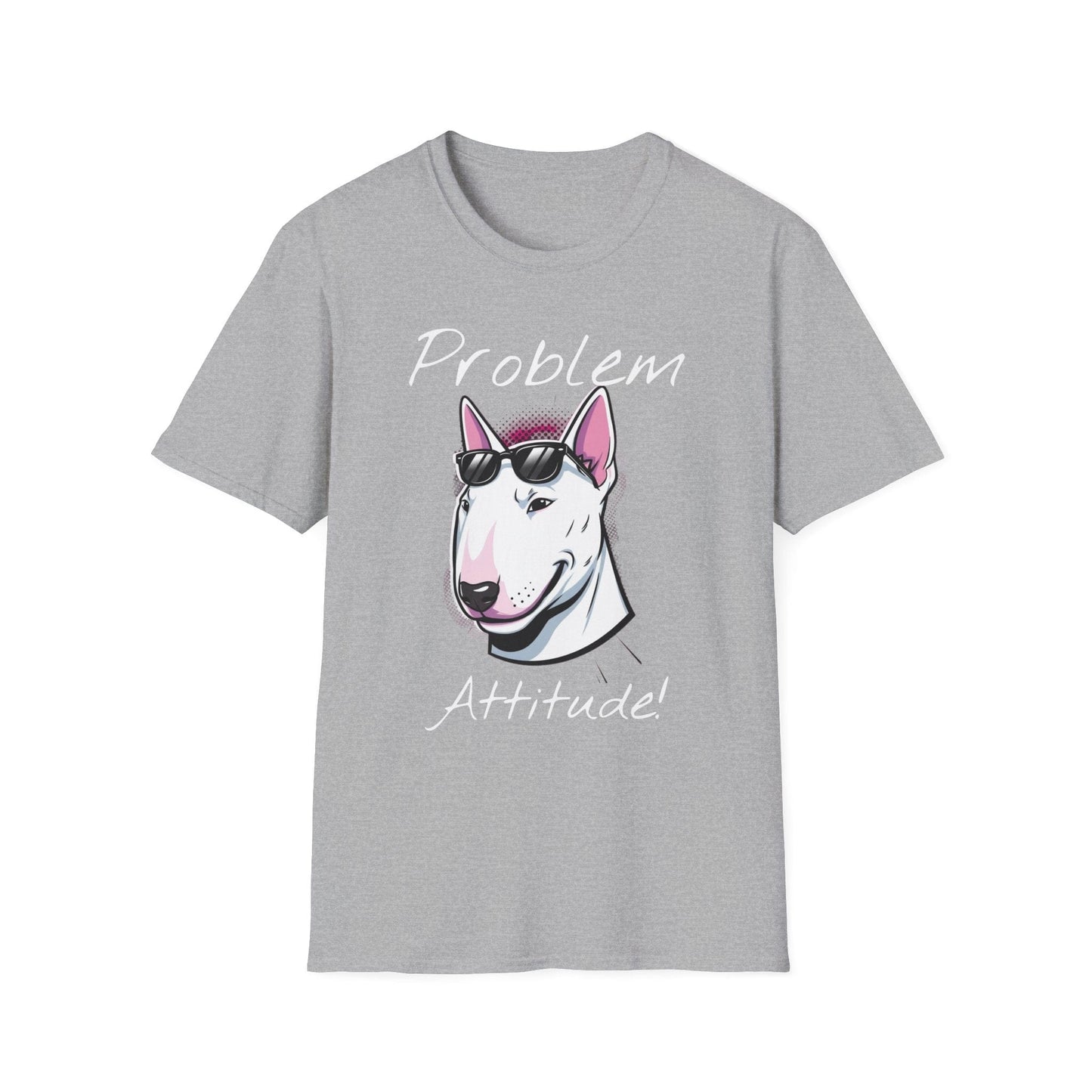 Problem Attitude Bull Terrier Tshirt | Edgy Dog Parent Tee | Graphic Comic Style Apparel | Cool Gift for Gen Z - That Should Be on a T-Shirt