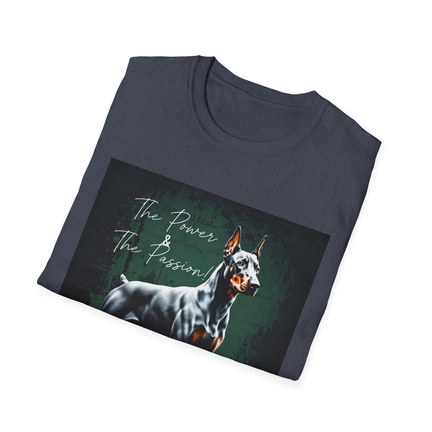 Doberman Passion Unisex T-Shirt, Dog Lover Gift, Animal Lover, Pet Owner Apparel - That Should Be on a T-Shirt