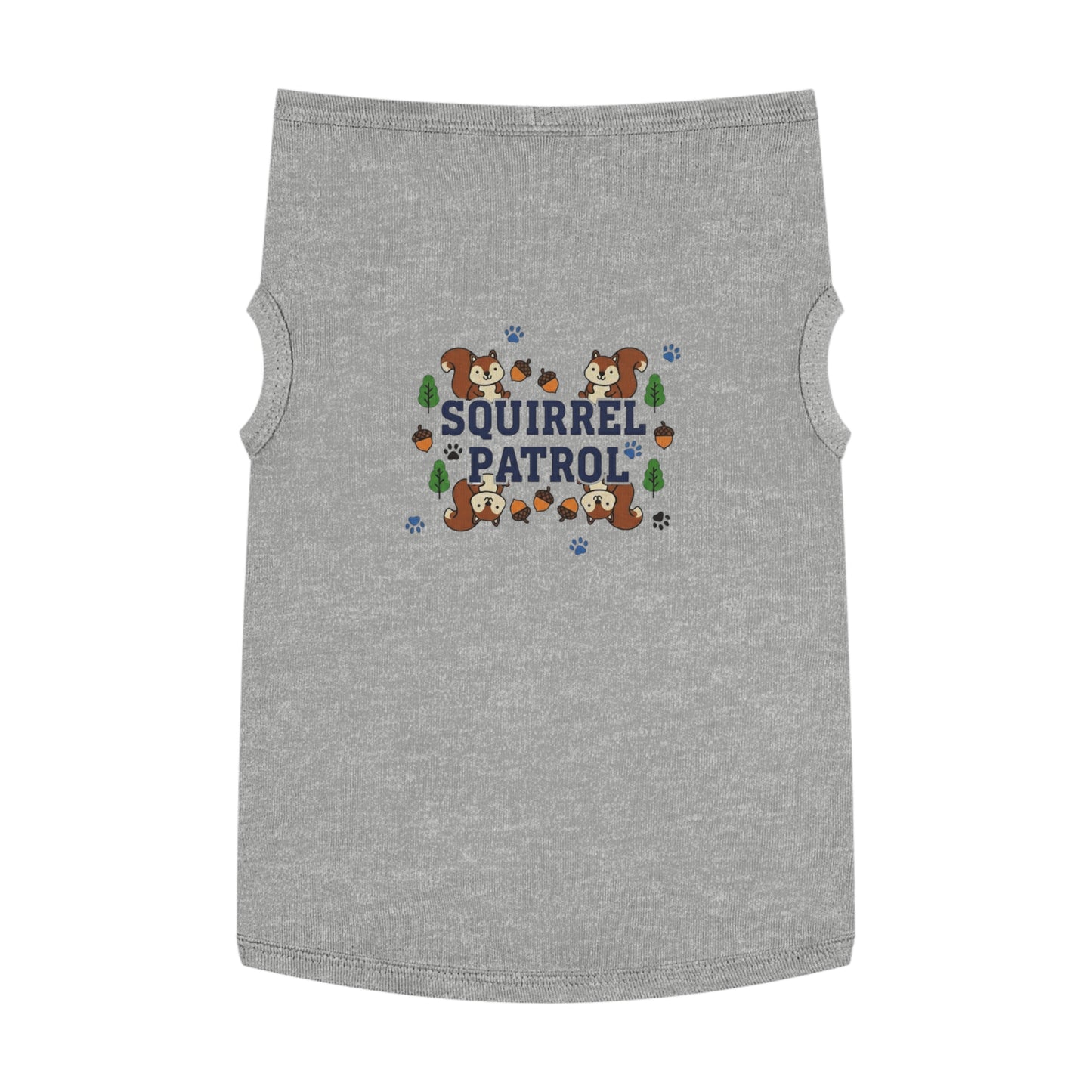 “Squirrel Patrol" Pet Tank Top | Funny Pet Gift Idea