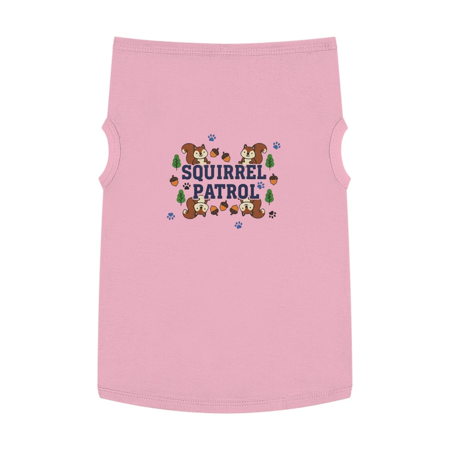 “Squirrel Patrol" Pet Tank Top | Funny Pet Gift Idea - That Should Be on a T-Shirt