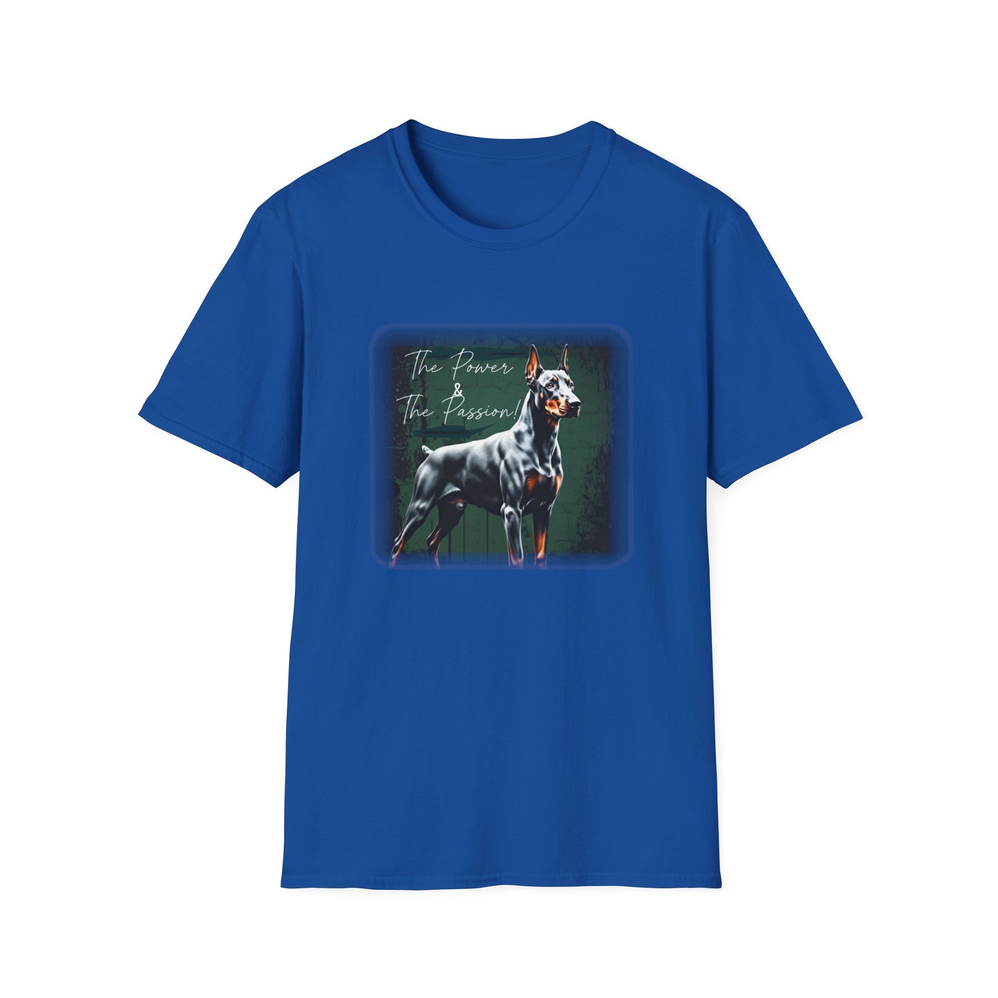 Doberman Power and the Passion | Unisex T-Shirt - That Should Be on a T-Shirt