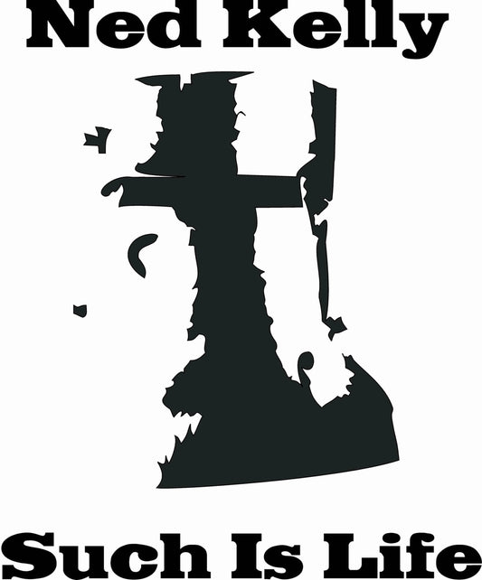 Black silhouette of a cross with 'Ned Kelly Such Is Life' text on a white background