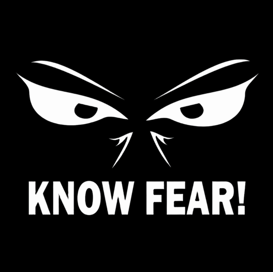 White eyes with a black mask and 'KNOW FEAR!' text on a black background