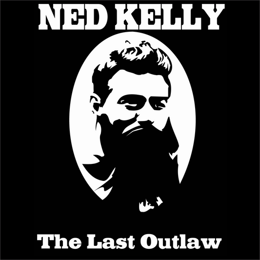 Black and white portrait of Ned Kelly with text 'Ned Kelly The Last Outlaw' on a black background