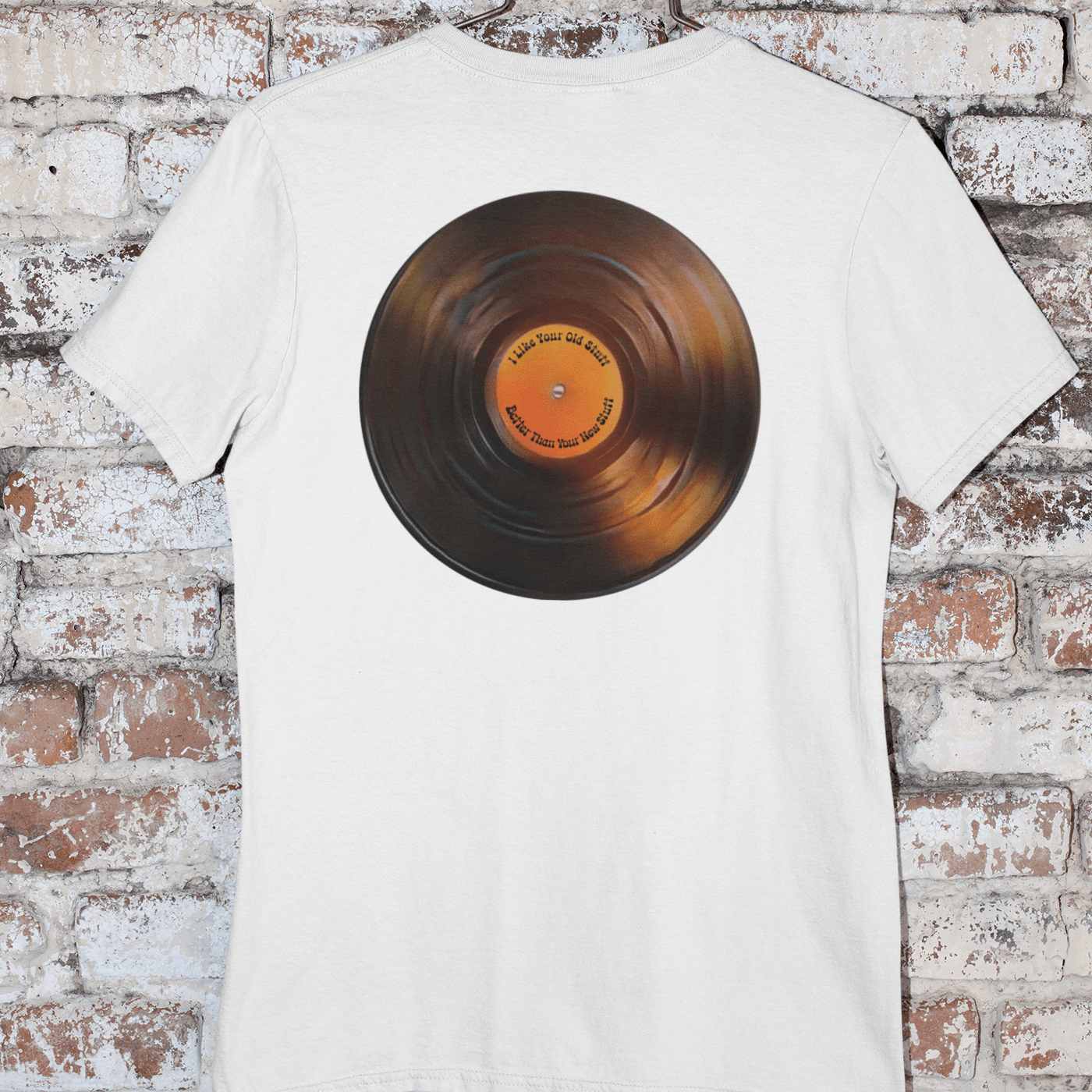 Like Your Old Stuff Better Than Your New Stuff T-Shirt