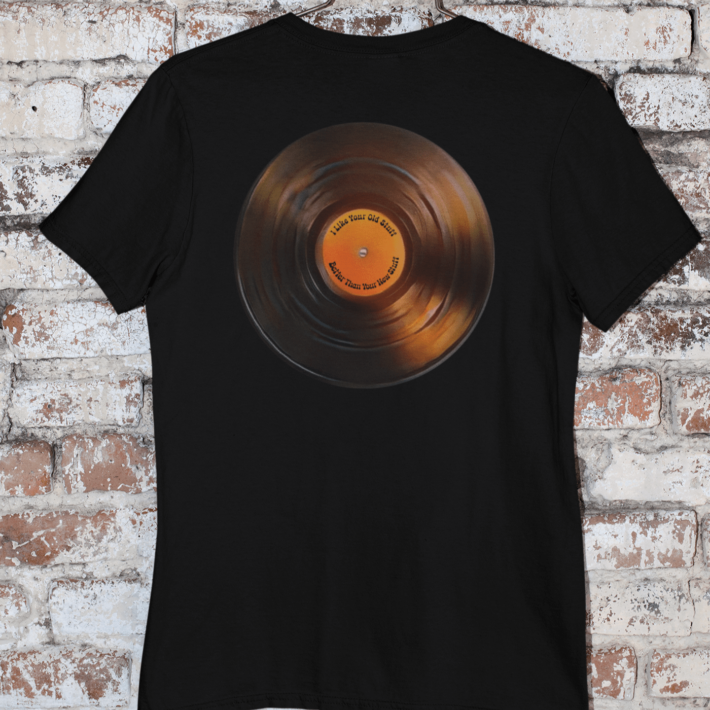 Like Your Old Stuff Better Than Your New Stuff T-Shirt