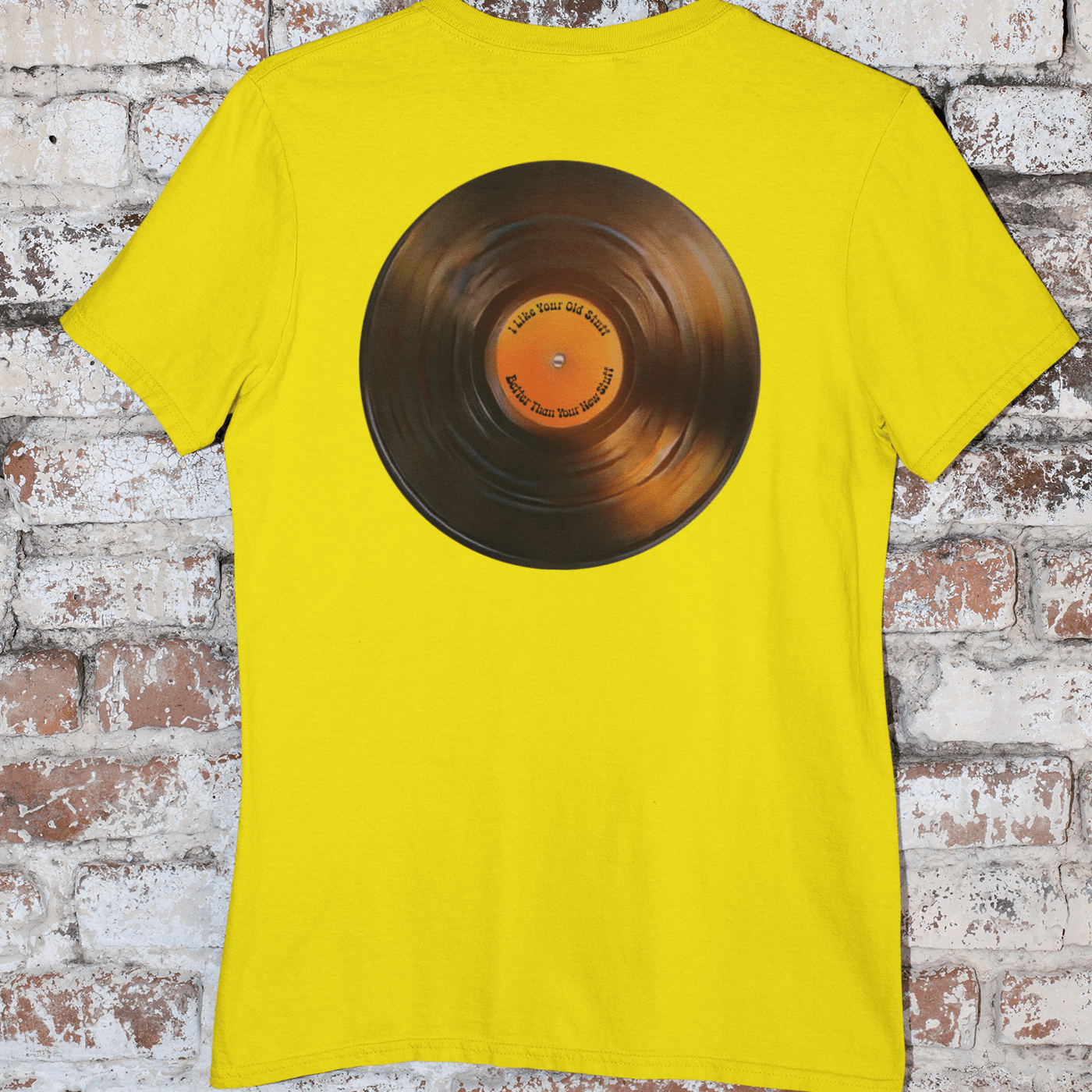Like Your Old Stuff Better Than Your New Stuff T-Shirt