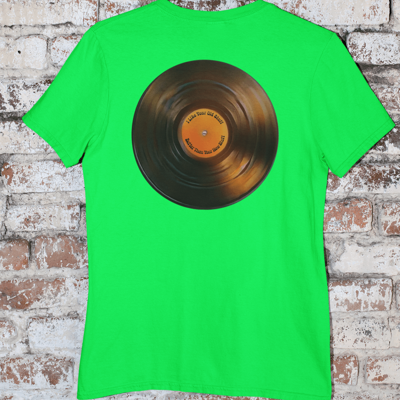 Like Your Old Stuff Better Than Your New Stuff T-Shirt