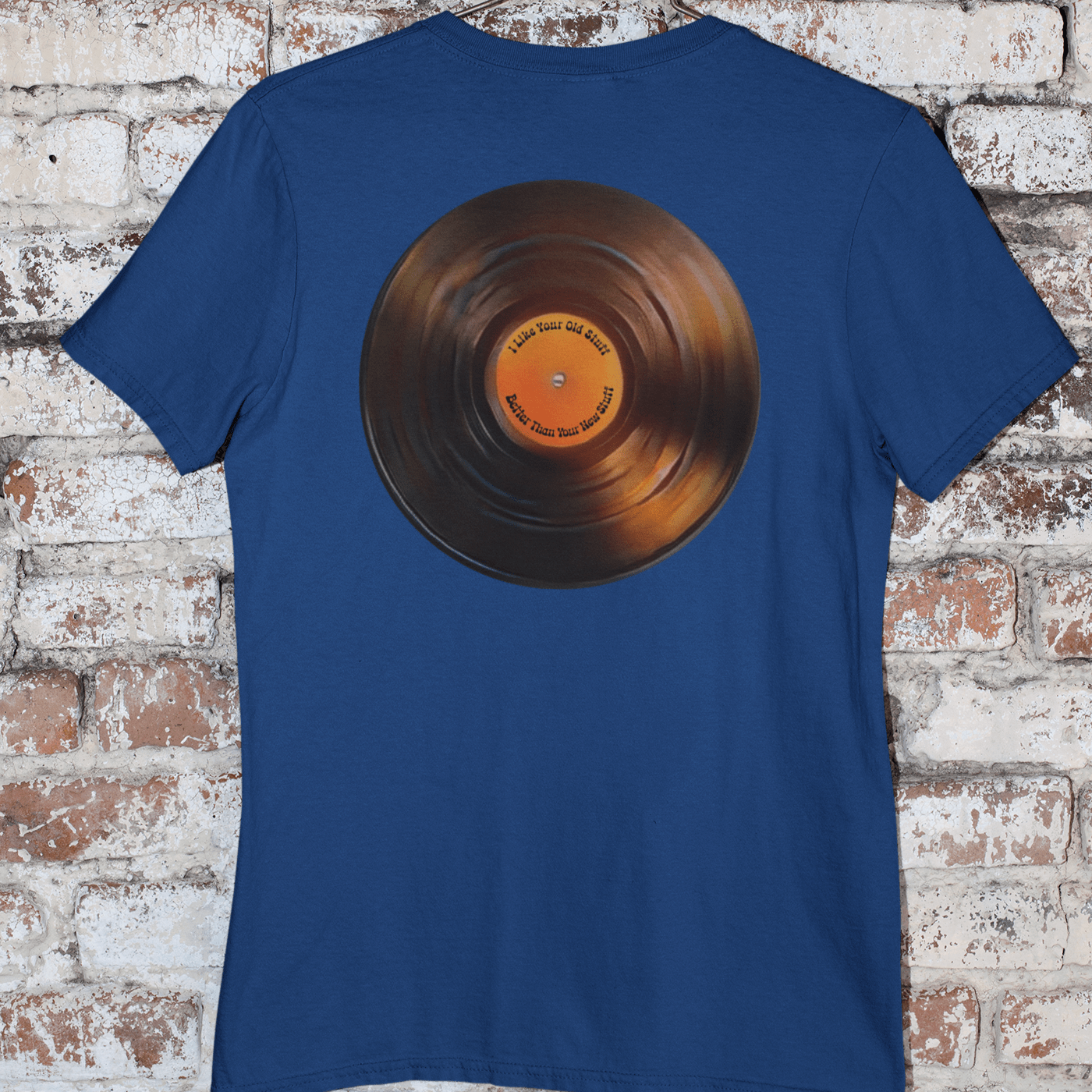 Like Your Old Stuff Better Than Your New Stuff T-Shirt