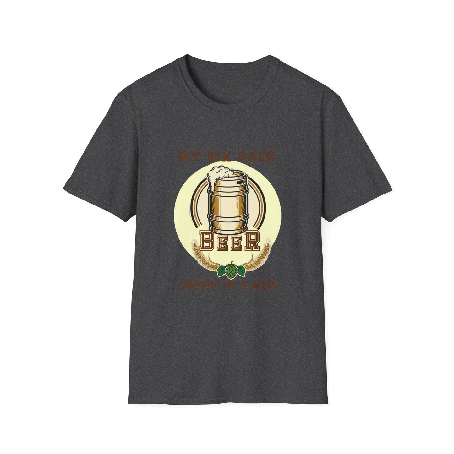 "My Six Pack Comes In A Keg" Funny Beer T-Shirt