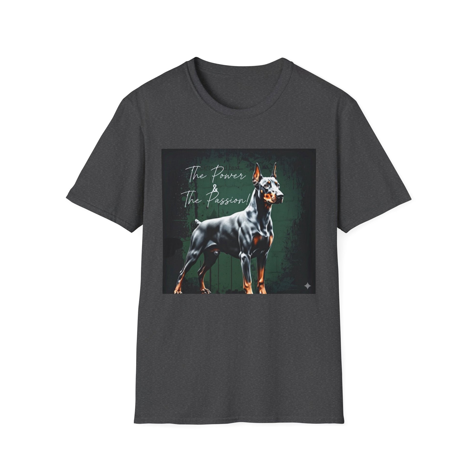 Doberman Passion Unisex T-Shirt, Dog Lover Gift, Animal Lover, Pet Owner Apparel - That Should Be on a T-Shirt