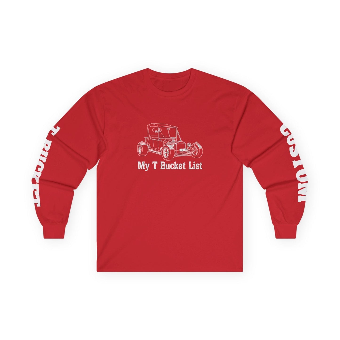 "My T-Bucket List" Long Sleeve Tee | Custom Hot Rod Sleeve Print Shirt
