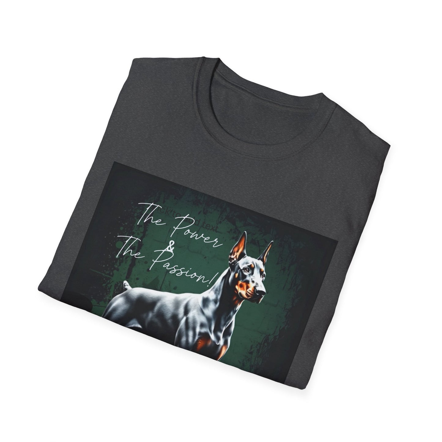 Doberman Passion Unisex T-Shirt, Dog Lover Gift, Animal Lover, Pet Owner Apparel - That Should Be on a T-Shirt