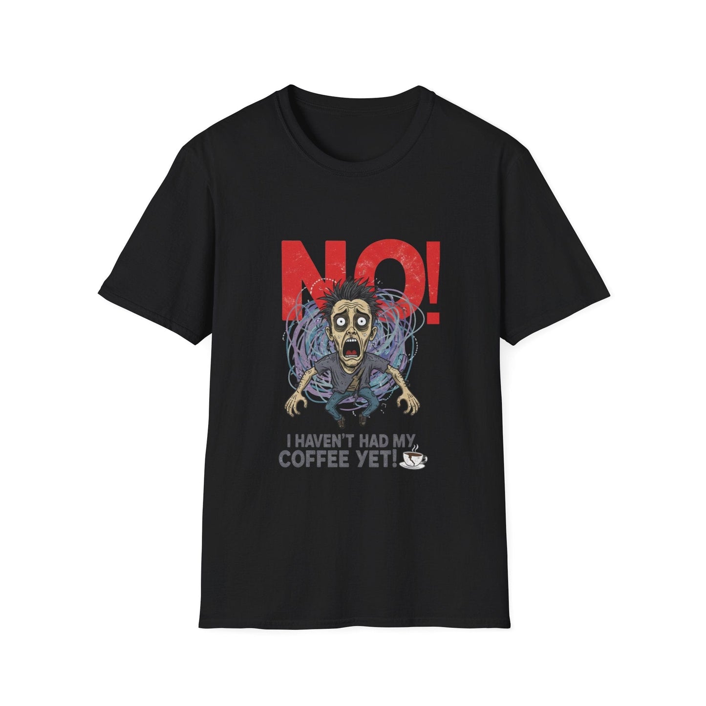 "NO! I Haven't Had My Coffee Yet!" Men’s Graphic T-Shirt