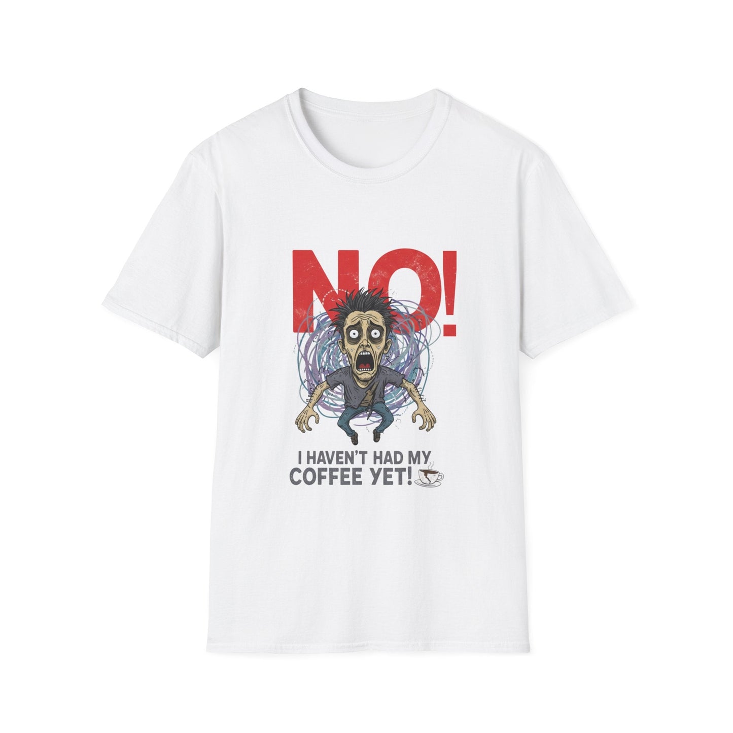 "NO! I Haven't Had My Coffee Yet!" Men’s Graphic T-Shirt