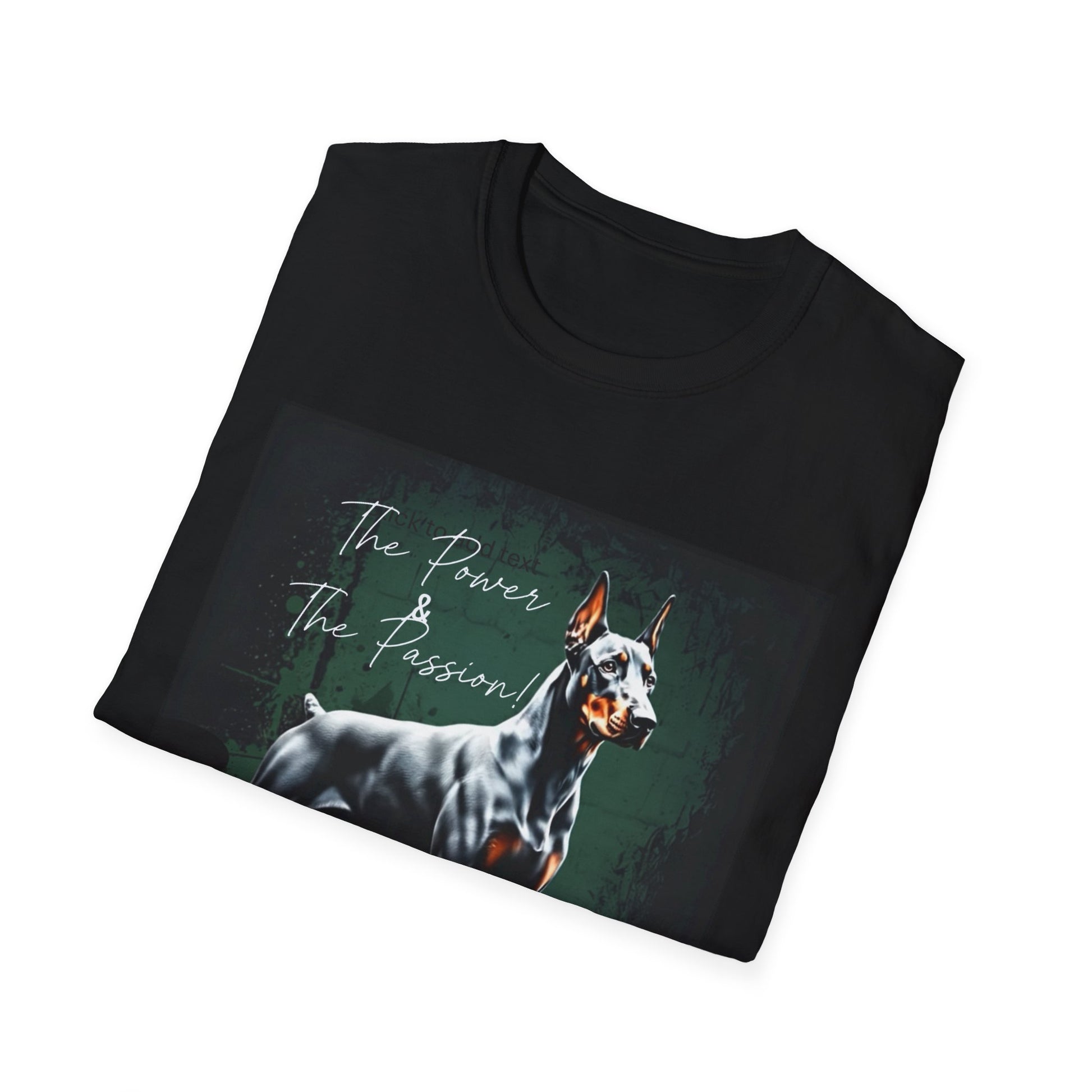 Doberman Passion Unisex T-Shirt, Dog Lover Gift, Animal Lover, Pet Owner Apparel - That Should Be on a T-Shirt