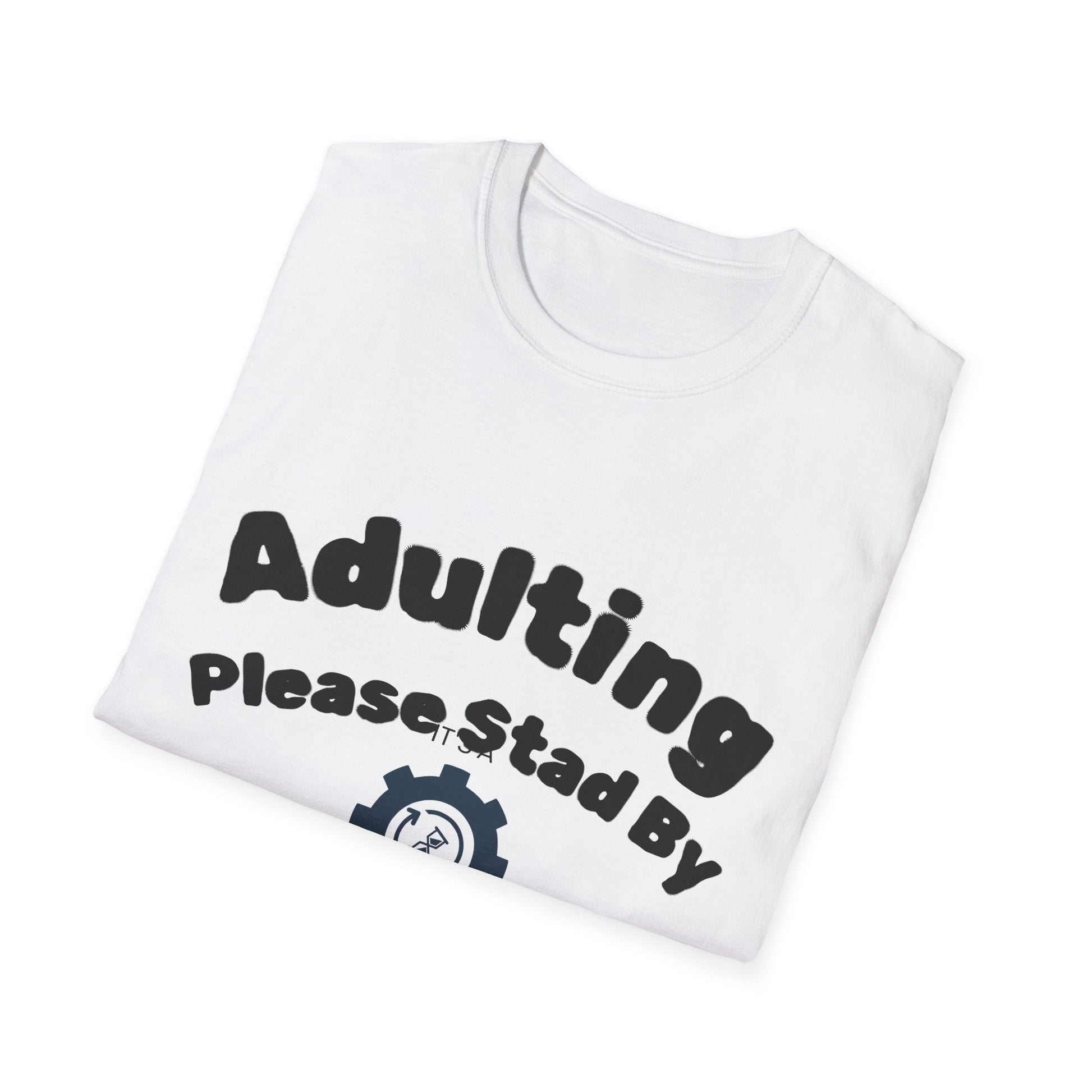 Adulting T-Shirt | Funny Motivational Quote Tee | Sarcastic Humor Gift - That Should Be on a T-Shirt