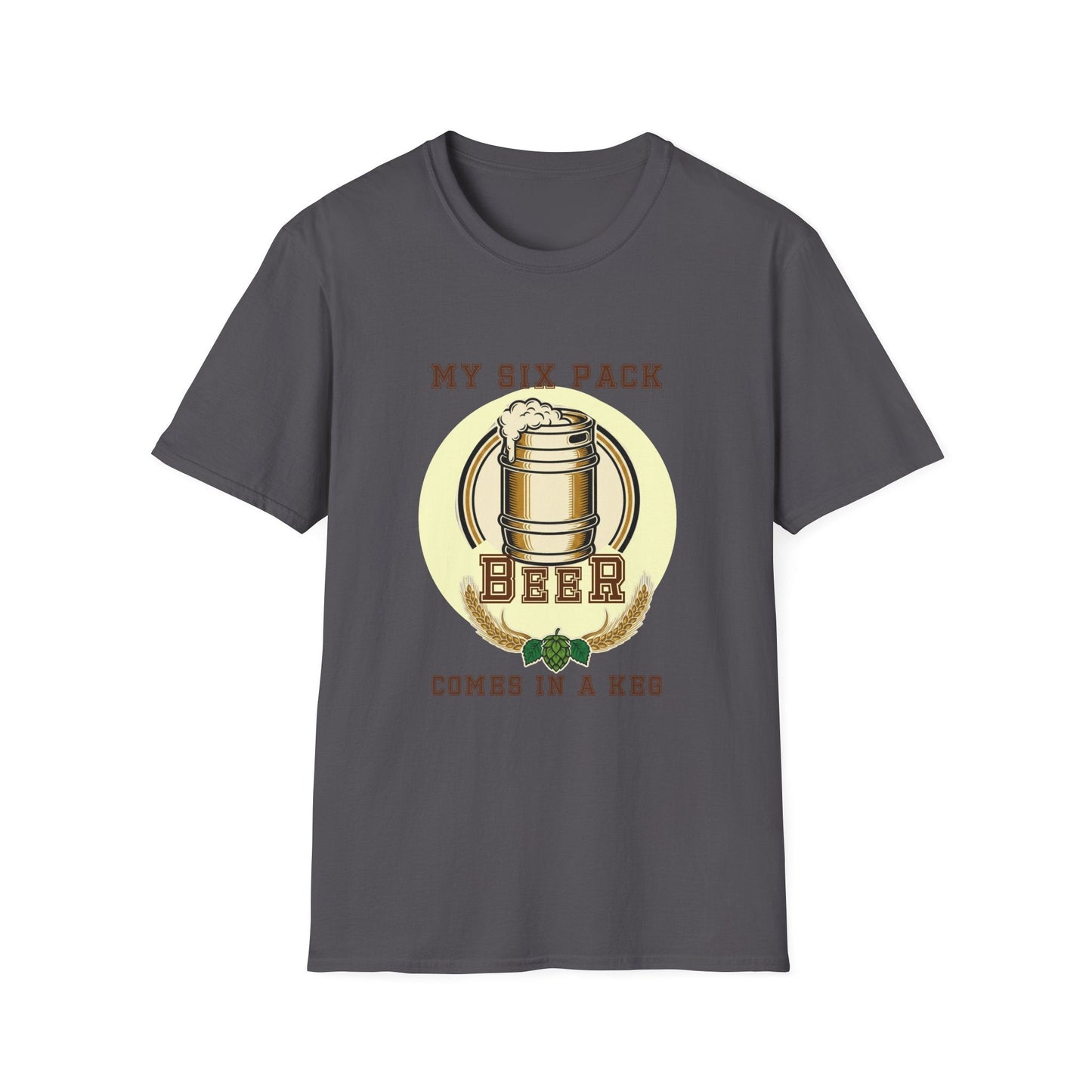 "My Six Pack Comes In A Keg" Funny Beer T-Shirt