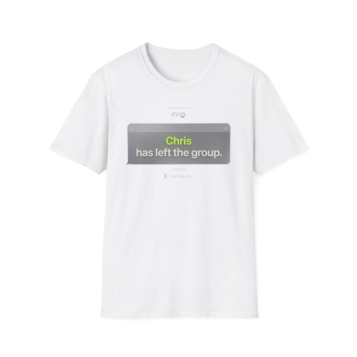 Custom "Has Left The Group" T-Shirt | Personalised Funny Chat Meme Graphic Tee