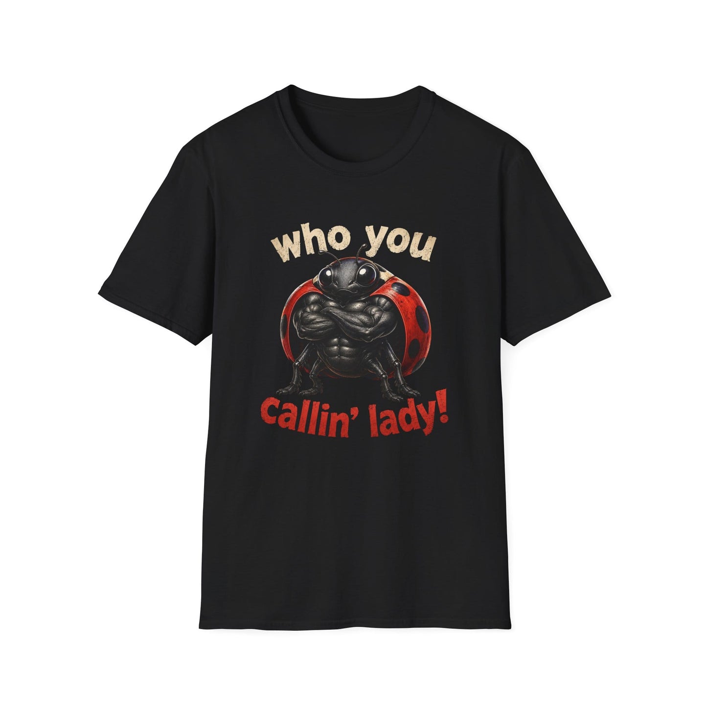 Who You Callin' Lady? Ladybug Graphic T-Shirt