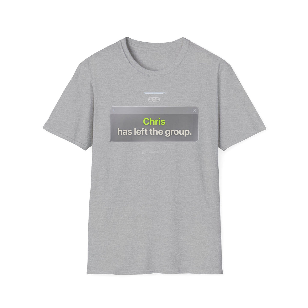 Custom "Has Left The Group" T-Shirt | Personalised Funny Chat Meme Graphic Tee