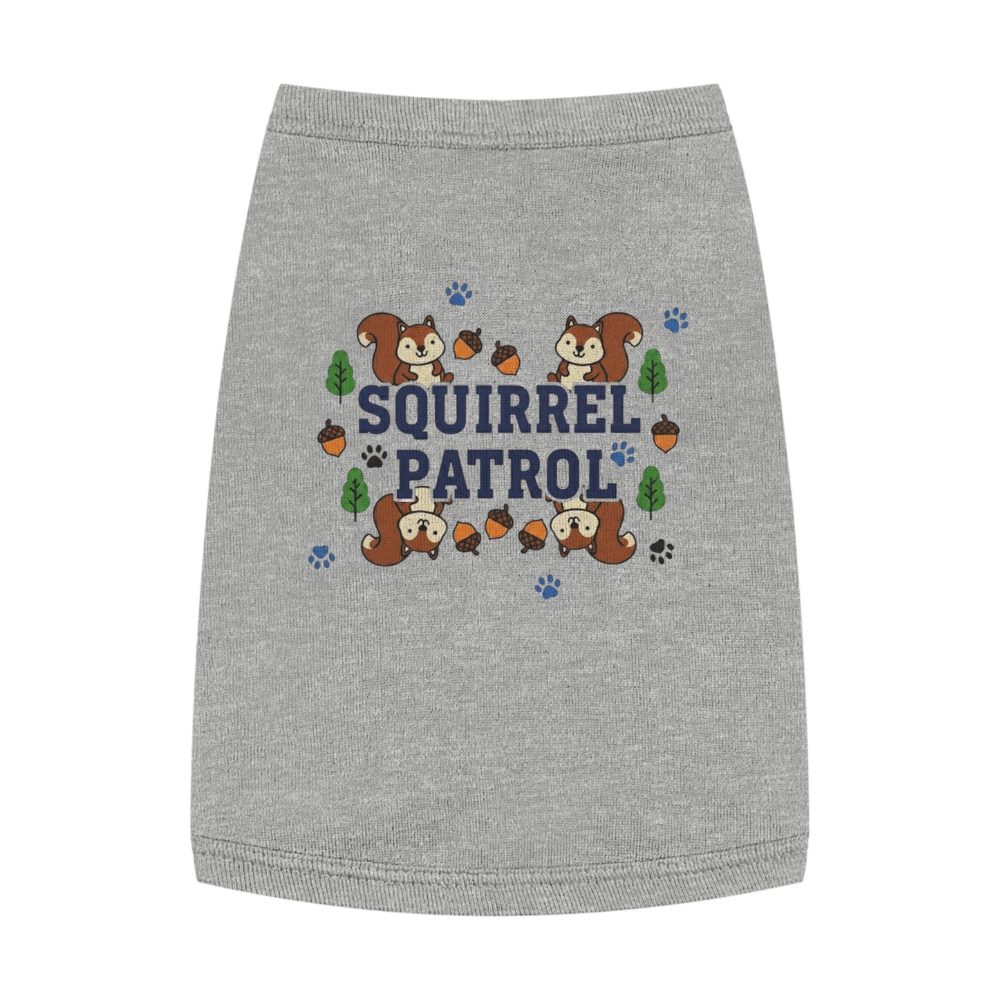 “Squirrel Patrol" Pet Tank Top  | Funny Pet Gift Idea