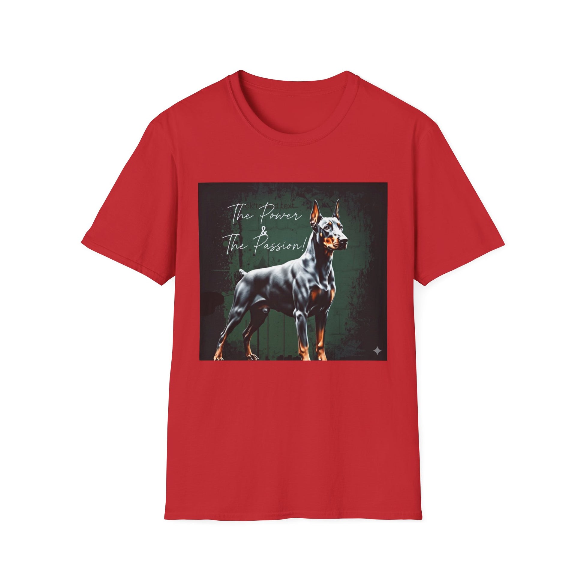 Doberman Passion Unisex T-Shirt, Dog Lover Gift, Animal Lover, Pet Owner Apparel - That Should Be on a T-Shirt