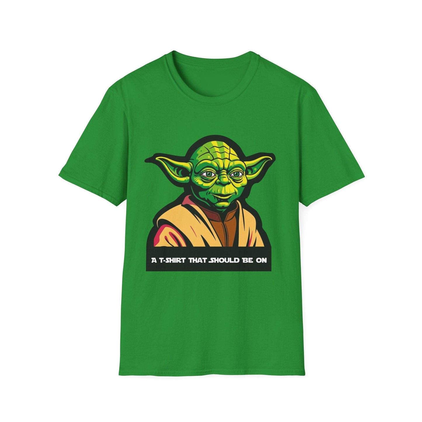 Funny Unisex Softstyle T-Shirt with Yoda Design - "A T-Shirt That Should Be On"