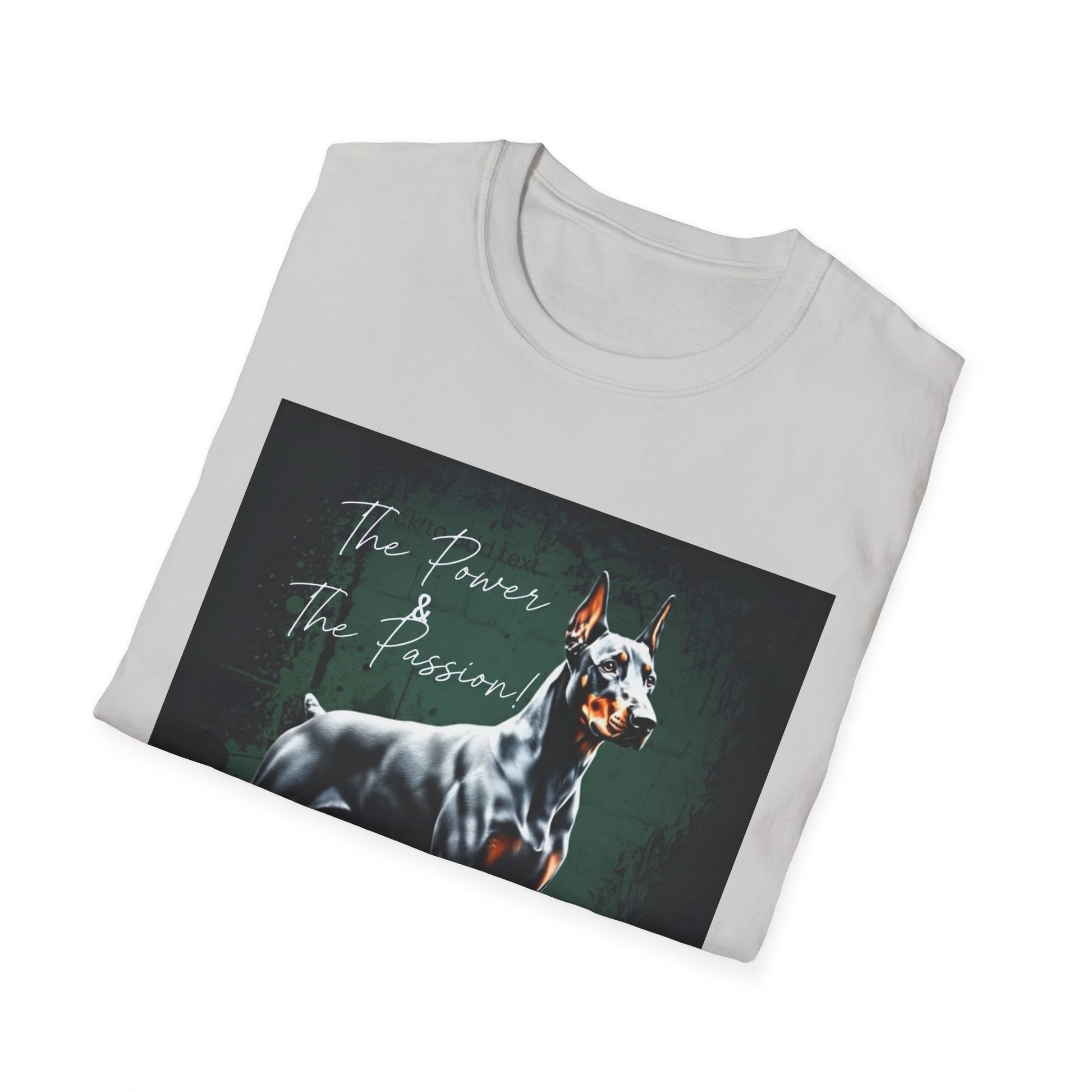 Doberman Passion Unisex T-Shirt, Dog Lover Gift, Animal Lover, Pet Owner Apparel - That Should Be on a T-Shirt