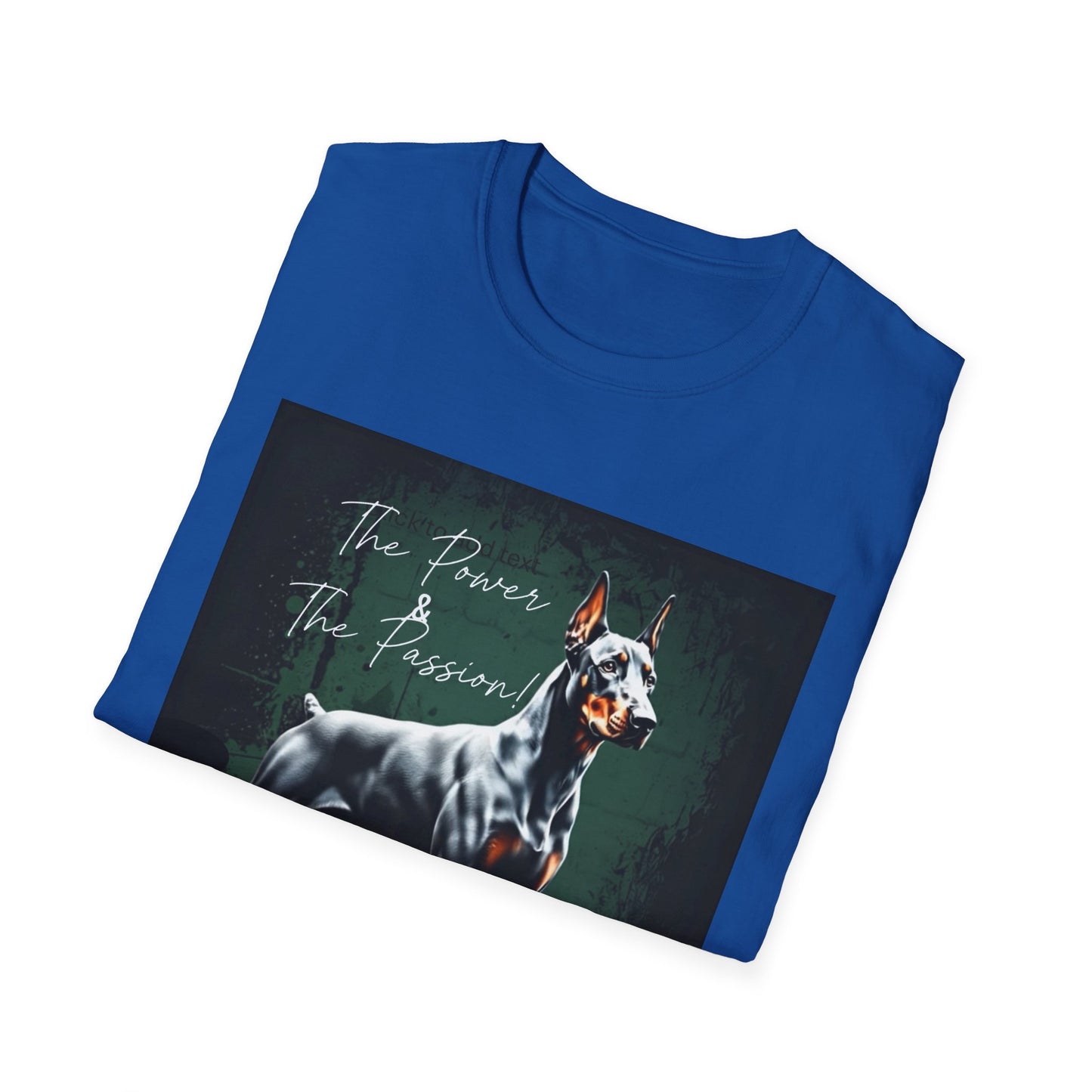 Doberman Passion Unisex T-Shirt, Dog Lover Gift, Animal Lover, Pet Owner Apparel - That Should Be on a T-Shirt