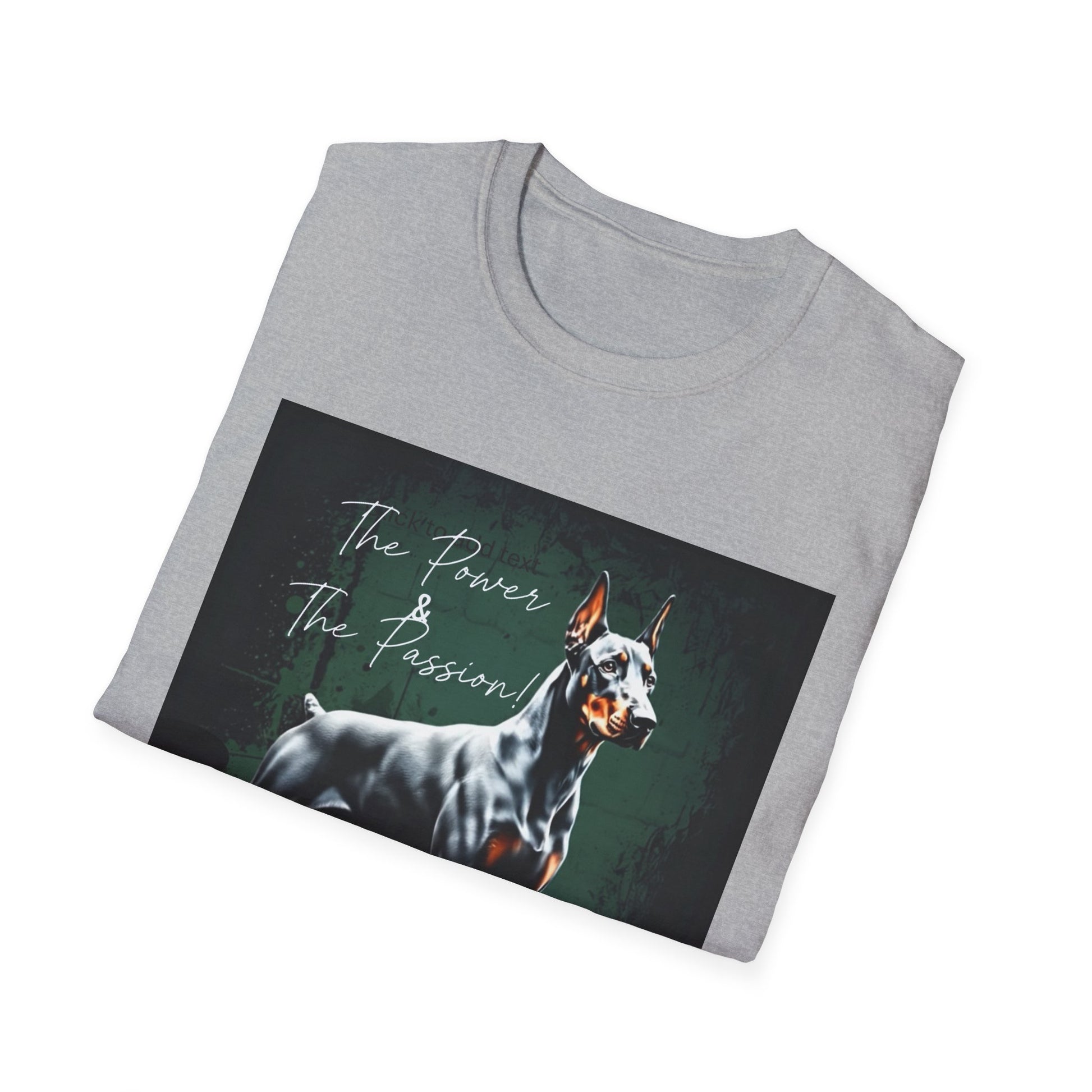 Doberman Passion Unisex T-Shirt, Dog Lover Gift, Animal Lover, Pet Owner Apparel - That Should Be on a T-Shirt