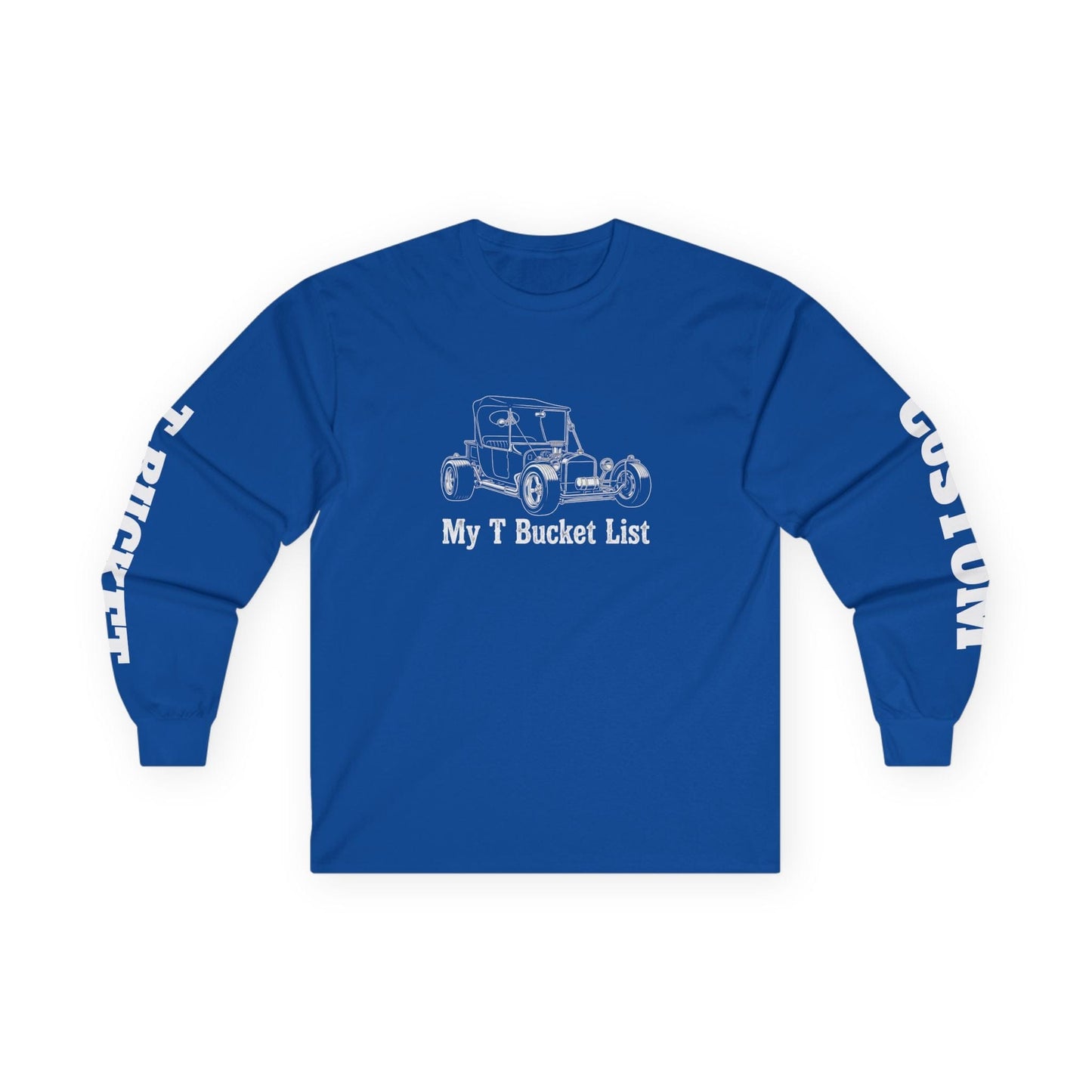 "My T-Bucket List" Long Sleeve Tee | Custom Hot Rod Sleeve Print Shirt
