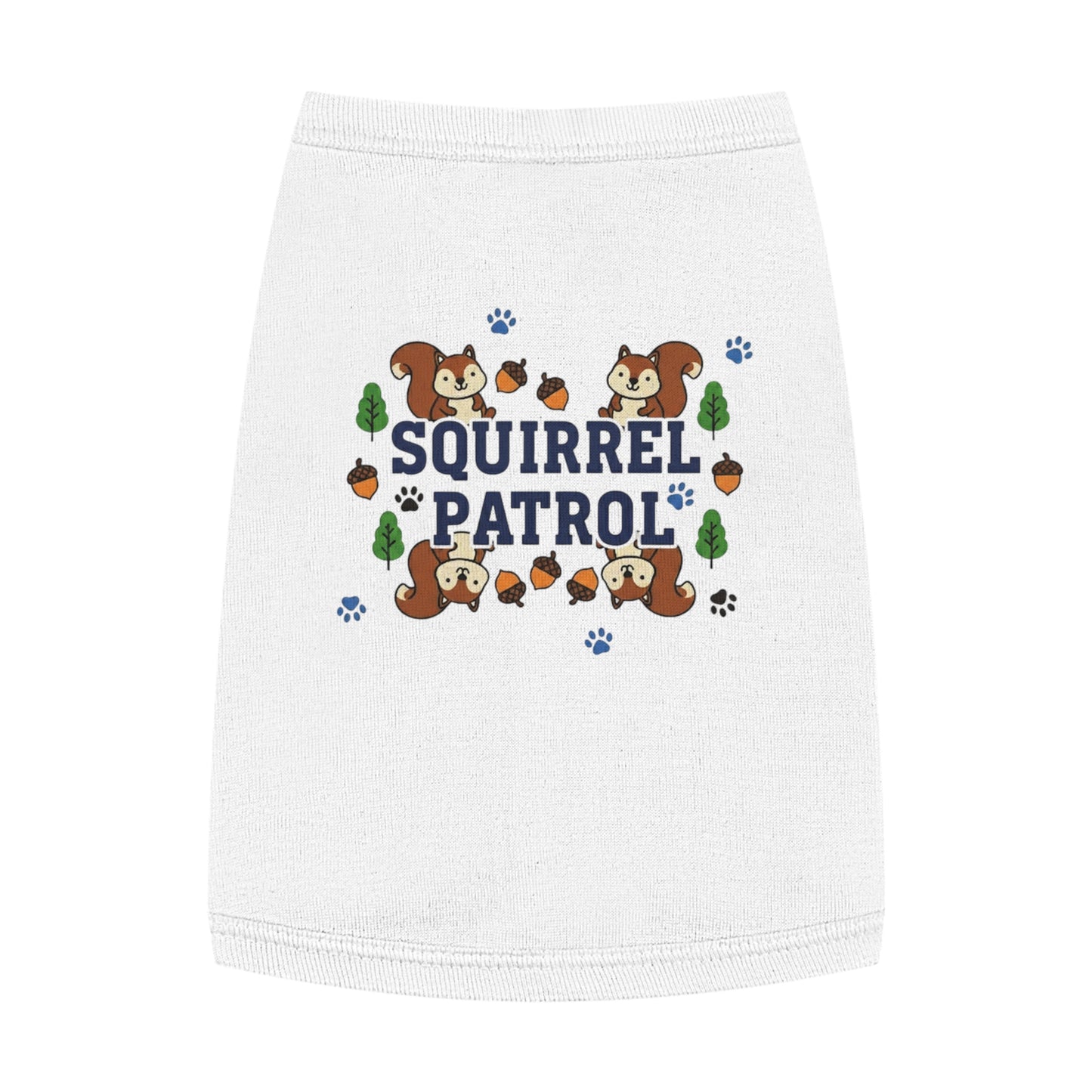 “Squirrel Patrol" Pet Tank Top  | Funny Pet Gift Idea