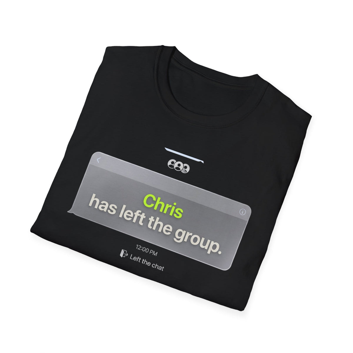 Custom "Has Left The Group" T-Shirt | Personalised Funny Chat Meme Graphic Tee