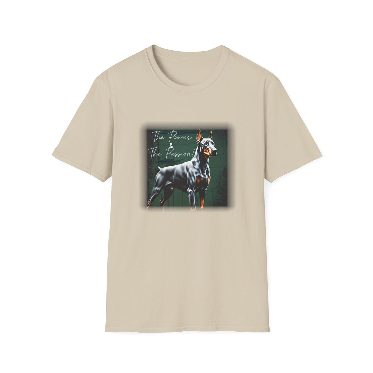 Doberman Power and the Passion | Unisex T-Shirt - That Should Be on a T-Shirt