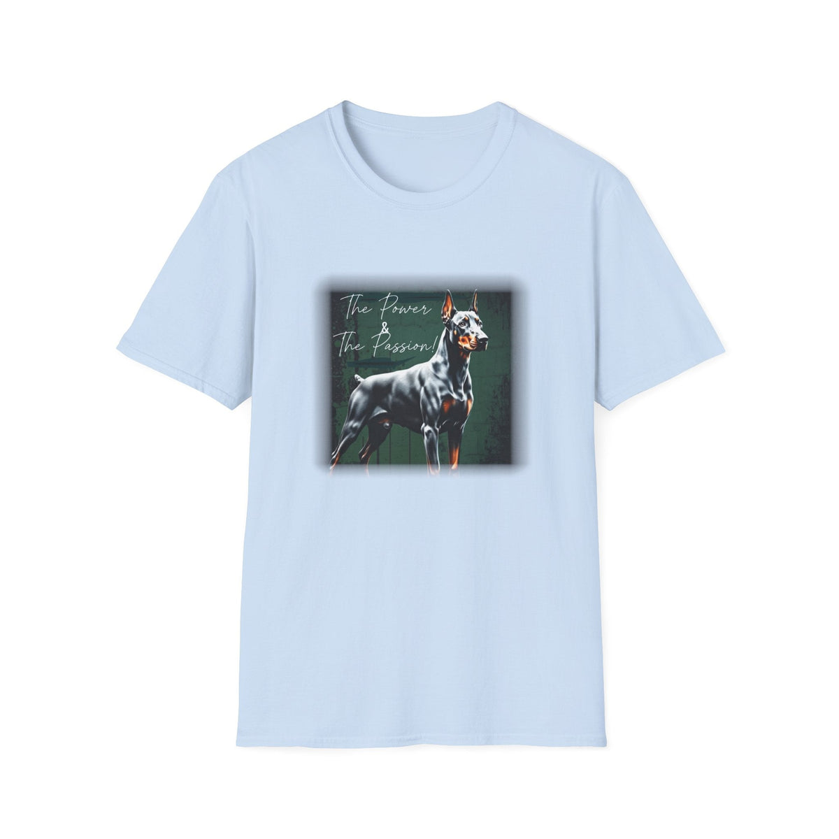 Doberman Power and the Passion | Unisex T-Shirt - That Should Be on a T-Shirt