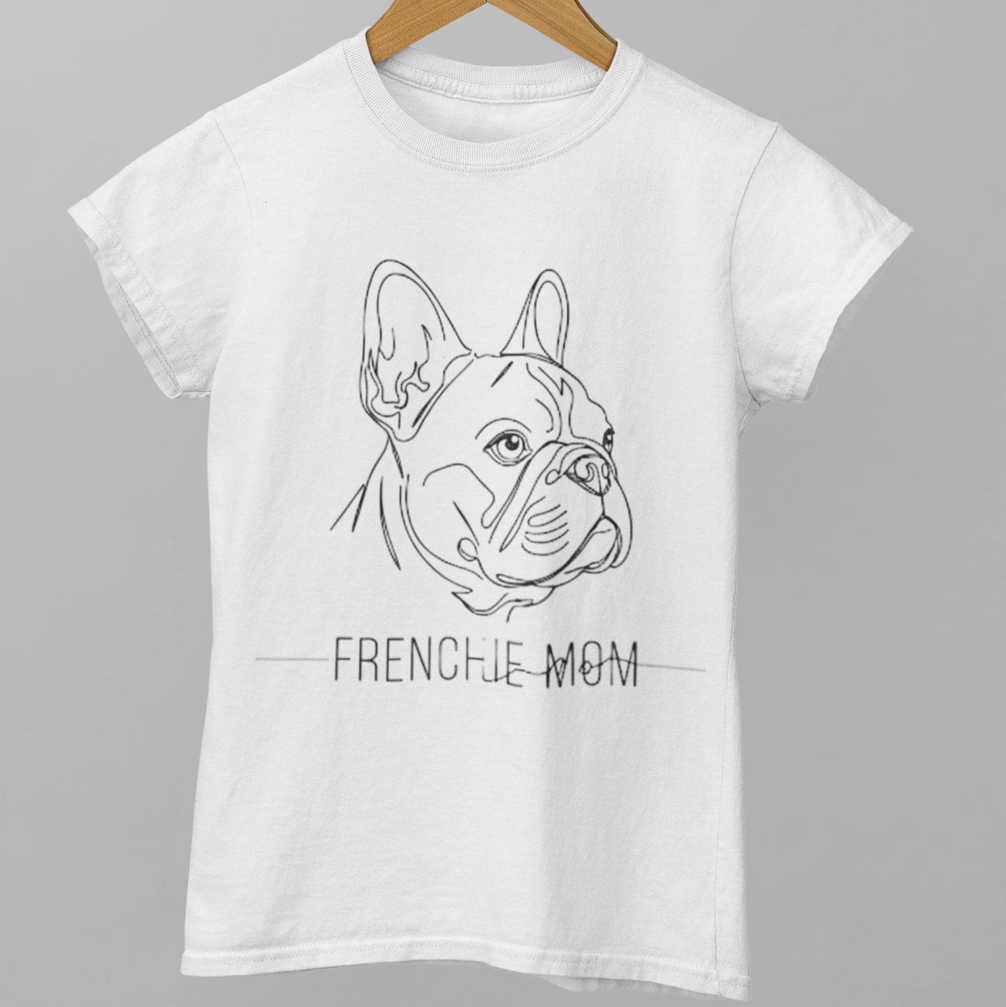French Bulldog Mom Tshirt | Frenchie Mom Gift Idea - That Should Be on a T-Shirt